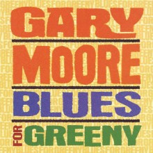 Gary MOORE – Blues for Greeny CD